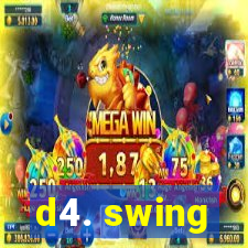 d4. swing